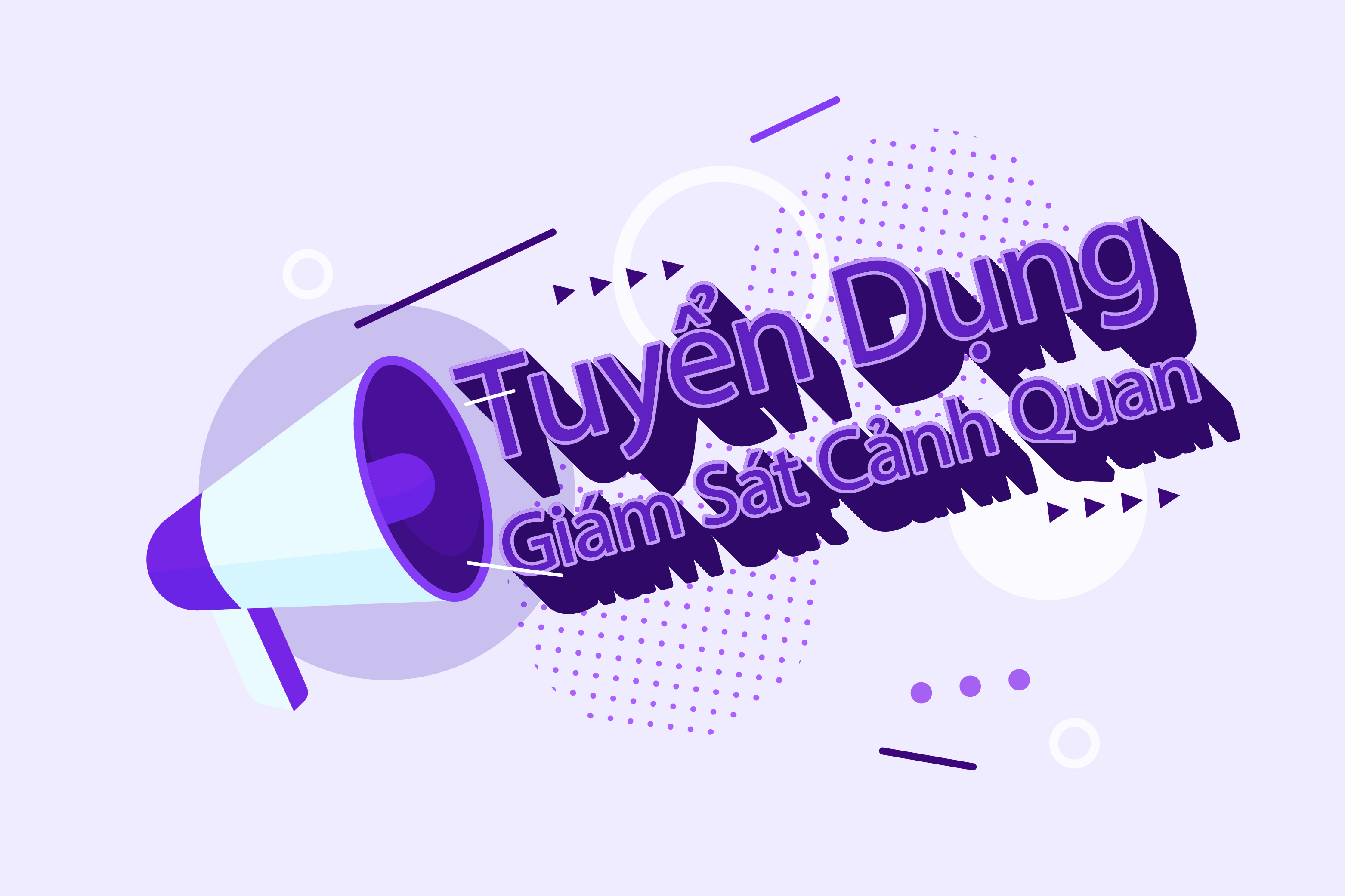 TUYỂN DỤNG GIÁM SÁT CẢNH QUAN 2026